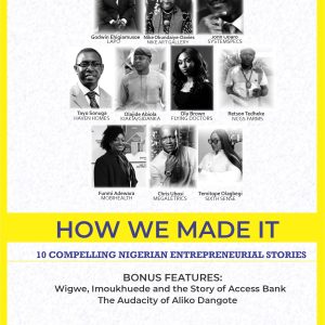 How We Made It - 10 Compelling Nigerian Entrepreneurial Stories